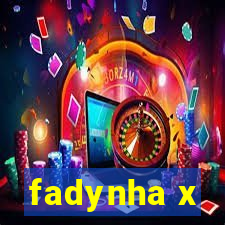 fadynha x